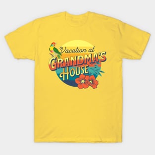 Vacation at Grandma's House T-Shirt